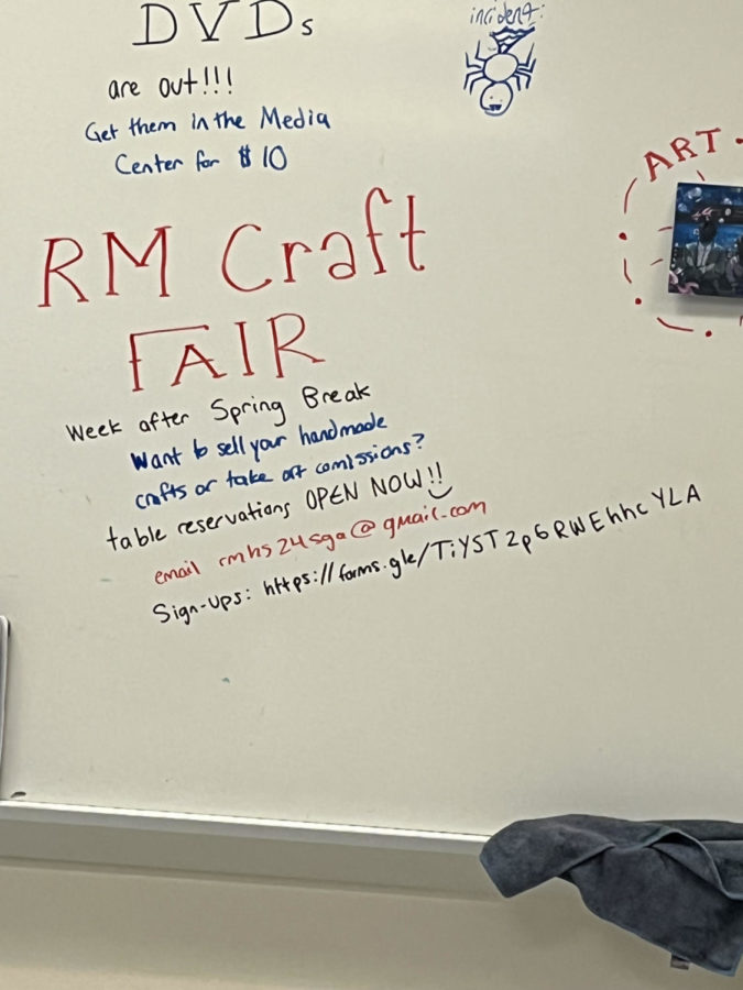 Students in Mr. Wainwrights classroom like to draw and write messages on both of his white boards. One message advertises an RM Craft Fair (organized by the sophomore SGA) the week after spring break for students to sell their crafty merch or take art commissions. Freshman Elli Jacobs, an avid crocheter, is excited. I think it would be really cool to sell some of the things Ive made on mainstreet. Each project takes me a while so Im not sure how many I would be able to make, but I will probably make little mushrooms and stuff, she said. 