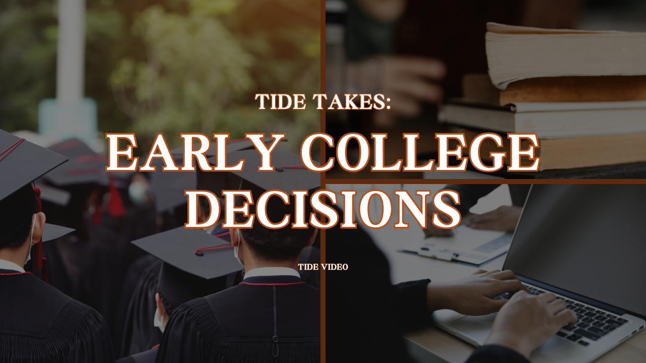 Tide Takes: Seniors reflect on early college decisions