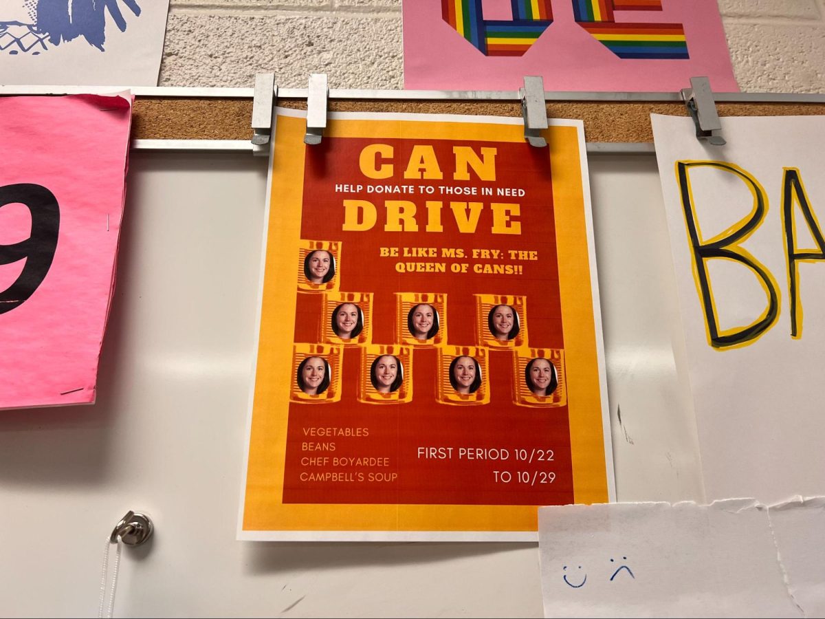 Another one of Ms. Fry’s many can drive posters that her students pasted throughout the school.